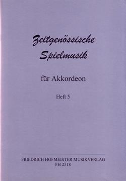 Zeitgenössische Spielmusik fur Akkordeon - Heft 5